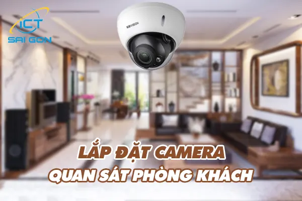 Lap Dat Camera Cho Biet Thu Quan Sat Phong Khach Ict Saigon