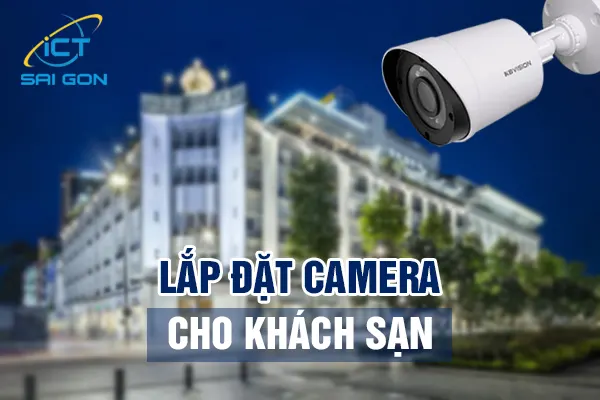 Lap Dat Camera Cho Khach San 1 Ict Sai Gon
