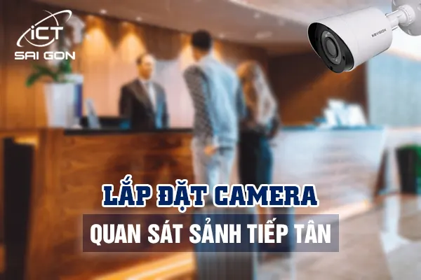 Lap Dat Camera Cho Khach San 4 Ict Sai Gon