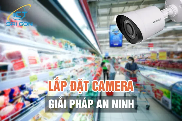 Lap Dat Camera Cho Sieu Thi 3 Ict Saigon