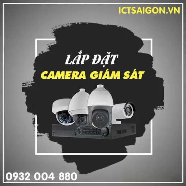 Dich Vu Lap Dat Camera Giam Sat Tai Ict Sai Gon 2