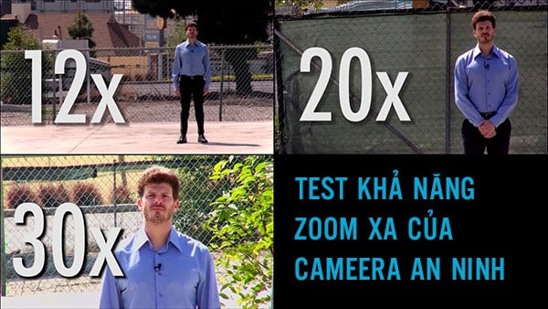 Camera an ninh zoom xa có thể thu phóng hình ảnh dễ dàng