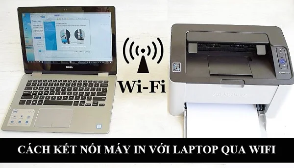 Cách kết nối máy in với laptop qua Wifi