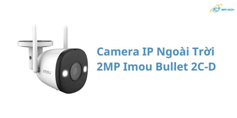 Camera Ip Ngoai Troi 2mp Imou Bullet 2c D