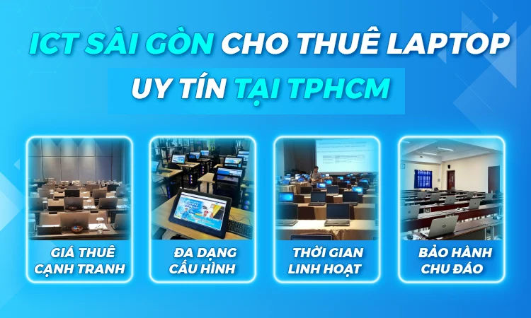 ICT Sài Gòn là đơn vị cho thuê laptop uy tín tại quận 4